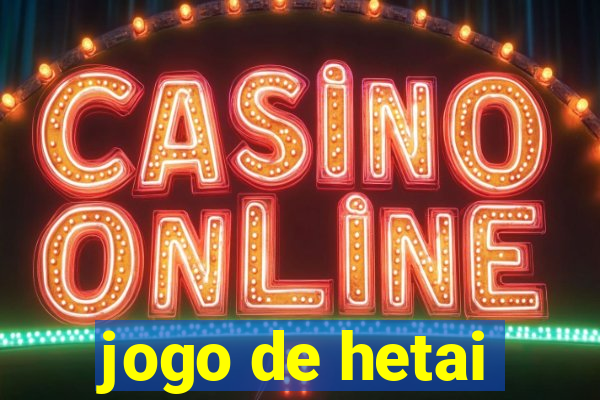 jogo de hetai